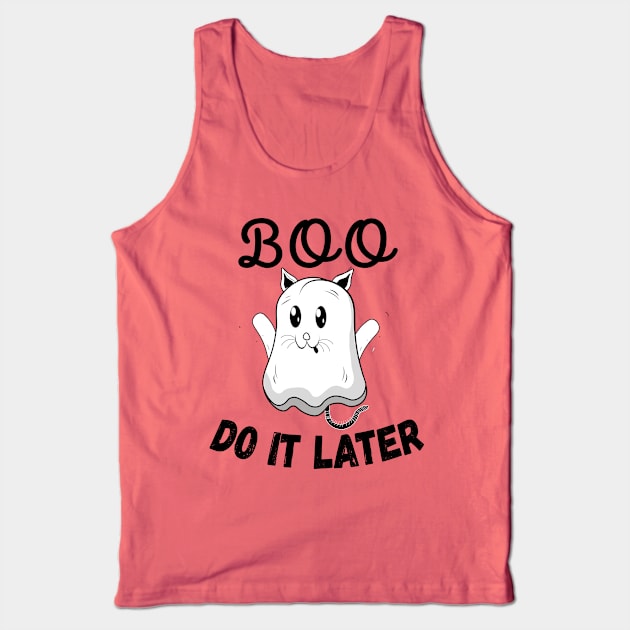 Boo Do It Later boo cat ghost Halloween Tank Top by AbstractA